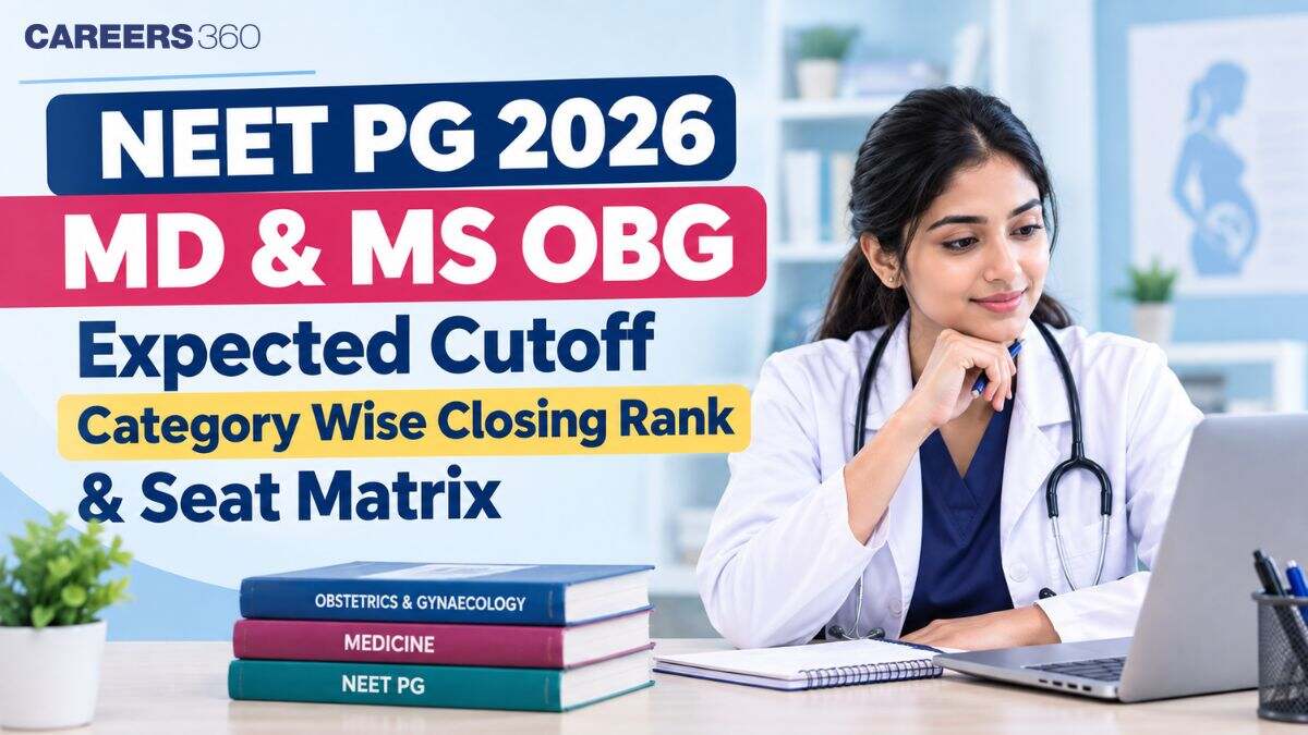 NEET PG 2026 MD & MS OBG: Expected Cutoff, Category-Wise Closing Rank and Seat Matrix